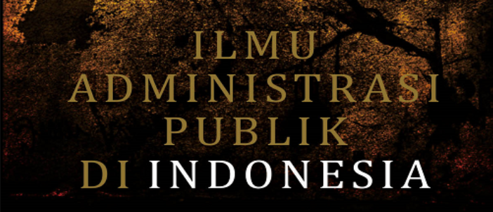 ADMINISTRASI PUBLIK INDONESIA 2020/1 REGULER DAN KARYAWAN
